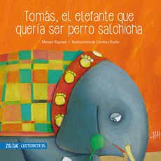 TOMAS EL ELEFANTE QUE QUERIA SER PERRO SALCHICHA