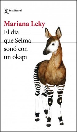 EL DIA QUE SELMA SOÑO CON UN OKAPI