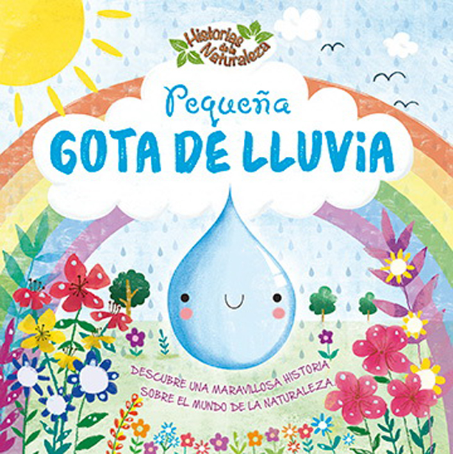 PEQUEÑA GOTA DE LLUVIA HISTORIAS DE LA NATURALEZA