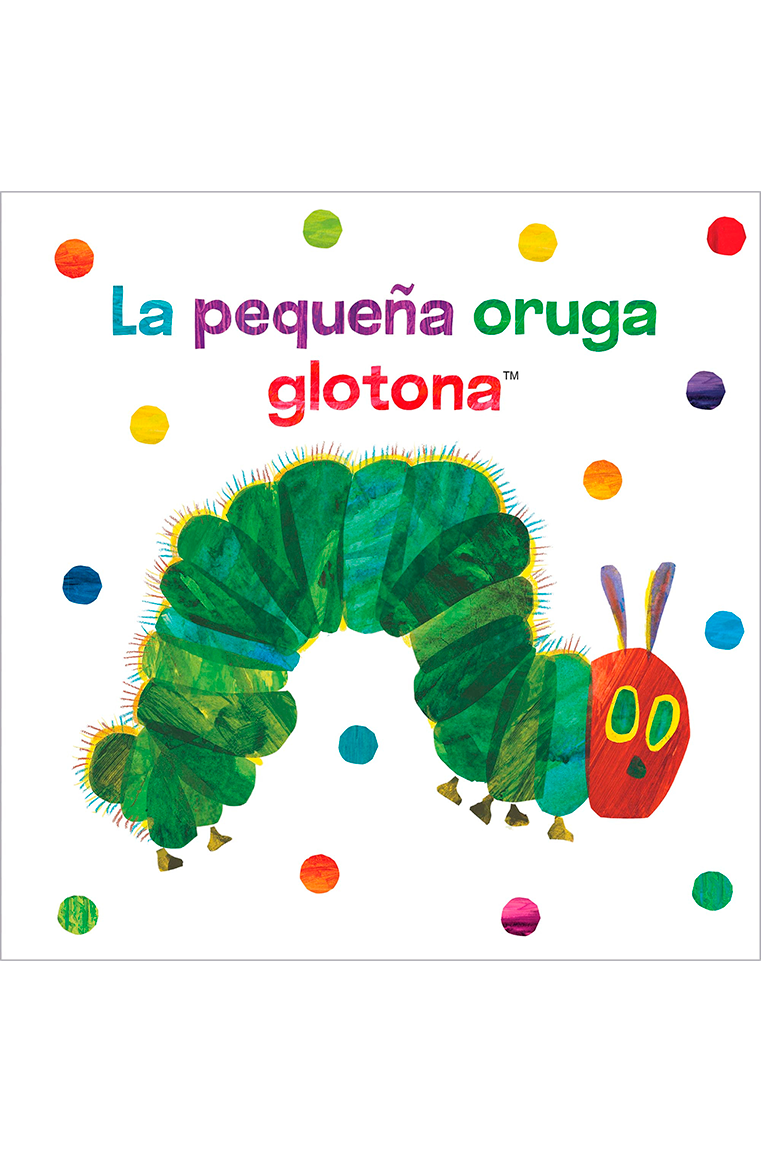 LA PEQUEÑA ORUGA GLOTONA LIBRO DE TELA PARA ABRAZAR | Libreria Mackay